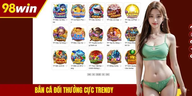 Bắn cá đổi thưởng cực trendy
