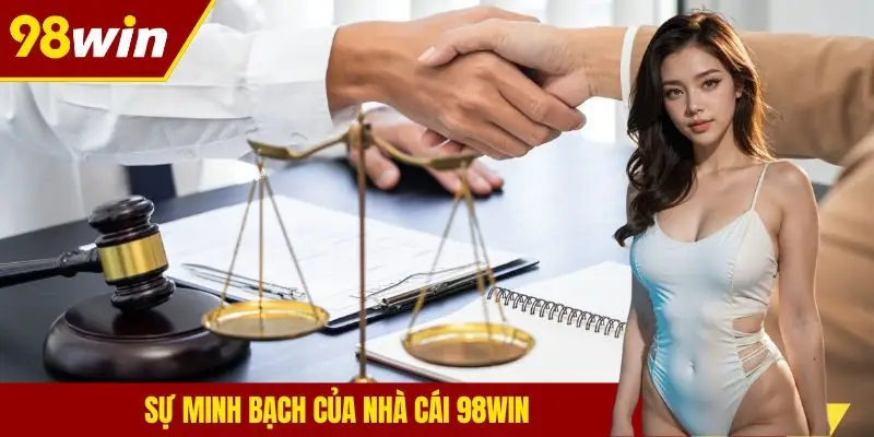 Sự minh bạch của nhà cái 98win