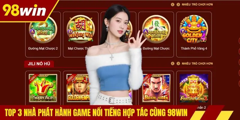 Top 3 nhà phát hành game nổi tiếng hợp tác cùng 98WIN