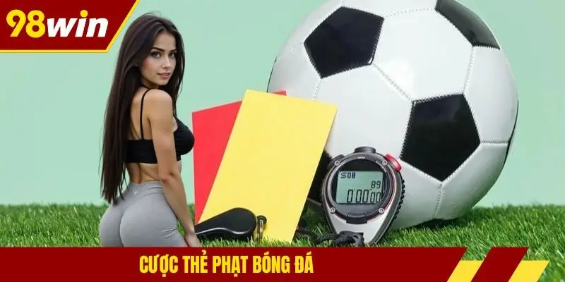 Cược thẻ phạt bóng đá