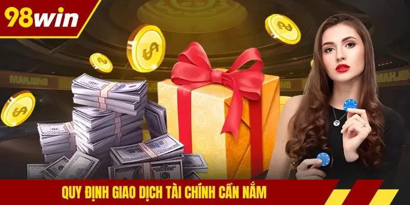Quy định giao dịch tài chính cần nắm