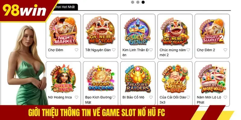 Giới thiệu thông tin về game slot nổ hũ FC