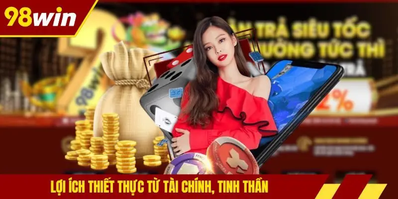 Lợi ích thiết thực từ tài chính, tinh thần