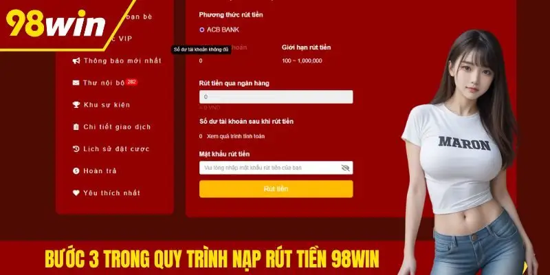 Bước 3 trong quy trình nạp rút tiền 98win